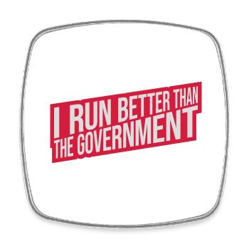 run better than government - Square fridge magnet - white - Front
