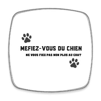 méfiez vous du chien - Magnet carré - blanc - Devant