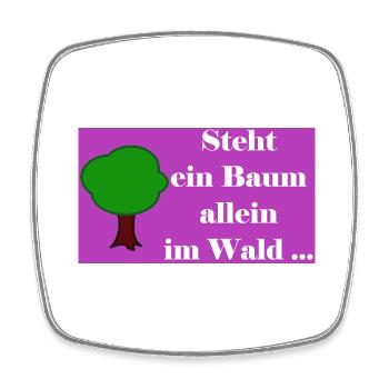 Steht ein Baum allein im Wald - Viereckiger Kühlschrankmagnet - Weiß - Vorne