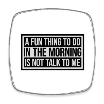 not talk to me - Square fridge magnet - white - Front
