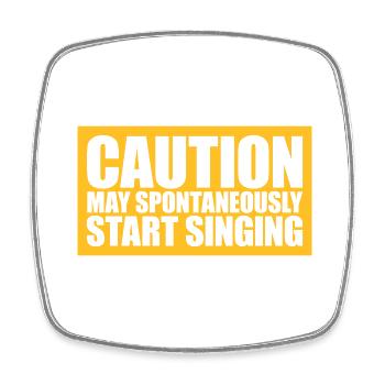 may spontaneously start singing - Viereckiger Kühlschrankmagnet - Weiß - Vorne