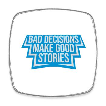 bad decisions great stories - Square fridge magnet - white - Front