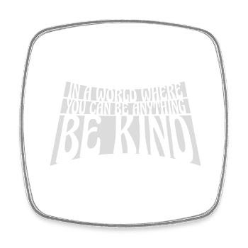 you can be kind - Viereckiger Kühlschrankmagnet - Weiß - Vorne