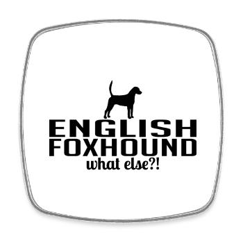 ENGLISH FOXHOUND what else Hundespruch Wilsigns - Viereckiger Kühlschrankmagnet - Weiß - Vorne