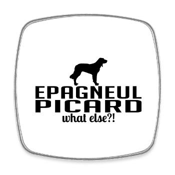 EPAGNEUL PICARD what else Hundespruch Wilsigns - Viereckiger Kühlschrankmagnet - Weiß - Vorne