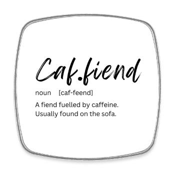 Caffeine Fiend - Square fridge magnet - white - Front