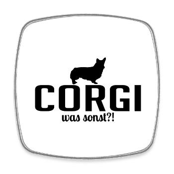 CORGI what else dog saying dogs Wilsigns - Square fridge magnet - white - Front