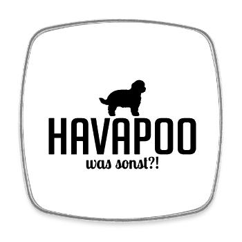 Havapoo was sonst Hundespruch Hunde Wilsigns - Viereckiger Kühlschrankmagnet - Weiß - Vorne