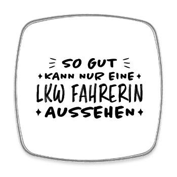 LKW Fahrerin Fun Spruch Lastwagenfahrerin Geschenk - Viereckiger Kühlschrankmagnet - Weiß - Vorne