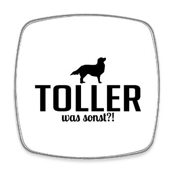 TOLLER was sonst Hunde Hund Spruch Wilsigns - Viereckiger Kühlschrankmagnet - Weiß - Vorne