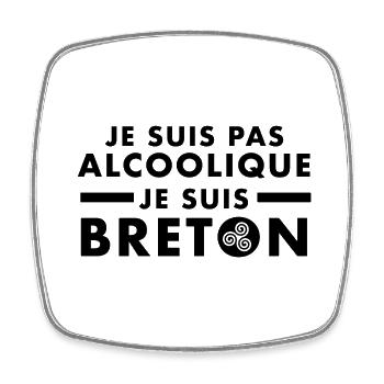 Je ne suis pas alcoolique je suis Breton - Magnet carré - blanc - Devant