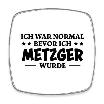 Metzger Spruch Fleischer Lustiges Metzger Geschenk - Viereckiger Kühlschrankmagnet - Weiß - Vorne