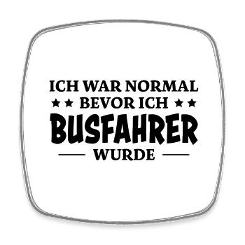 Busfahrer Spruch Beruf Lustiges Busfahrer Geschenk - Viereckiger Kühlschrankmagnet - Weiß - Vorne