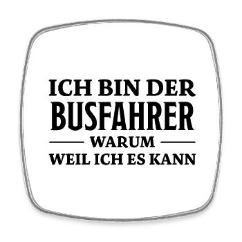 Busfahrer Spruch Beruf Lustiges Busfahrer Geschenk - Viereckiger Kühlschrankmagnet - Weiß - Vorne