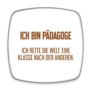 Ich bin Pädagoge - ich rette die Welt - Viereckiger Kühlschrankmagnet - Weiß - Vorne