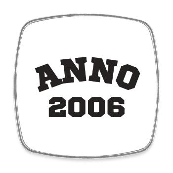Anno 2006 Birthday Year of birth - Square fridge magnet - white - Front