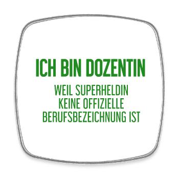 Dozentin - Mein offizieller Superhelden-Beruf! - Viereckiger Kühlschrankmagnet - Weiß - Vorne