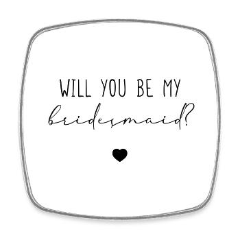 Will you be my Bridesmaid? - Viereckiger Kühlschrankmagnet - Weiß - Vorne