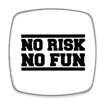 No risk no fun - Square fridge magnet - white - Front