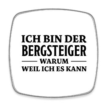 Bergsteiger Spruch Lustiges Bergsteiger Geschenk - Viereckiger Kühlschrankmagnet - Weiß - Vorne