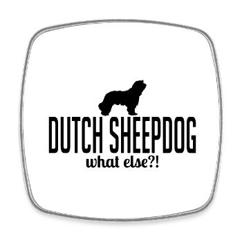 Dutch Sheepdog what else Hunde Spruch Wilsigns - Viereckiger Kühlschrankmagnet - Weiß - Vorne