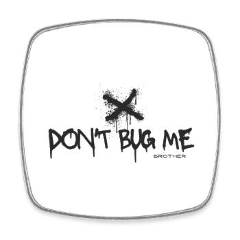 Don't Bug me - Viereckiger Kühlschrankmagnet - Weiß - Vorne