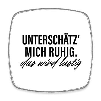 Don't worry about me, it's going to be funny - Square fridge magnet - white - Front