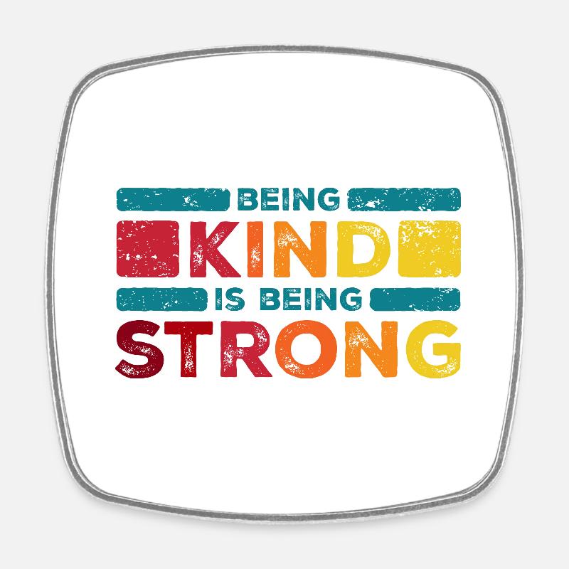 Being kind is being strong - Square fridge magnet - white