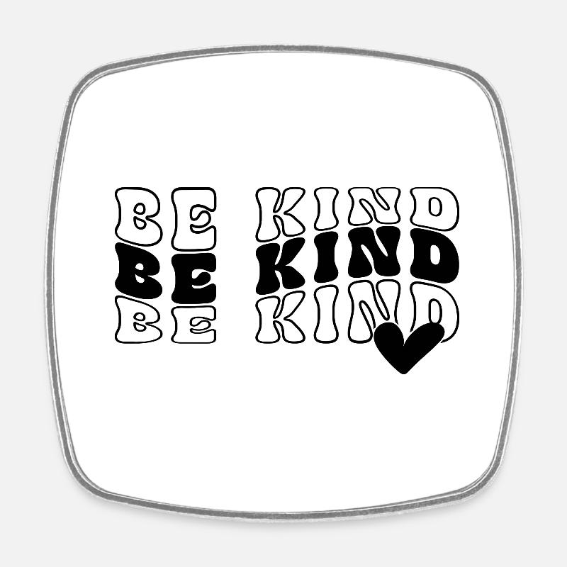 Be Kind - Square fridge magnet - white