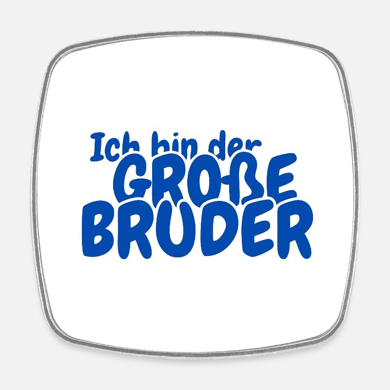 Ich bin der grosse Bruder - Viereckiger Kühlschrankmagnet - Weiß