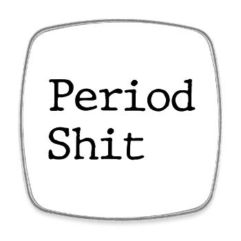 period shit - Square fridge magnet - white - Front