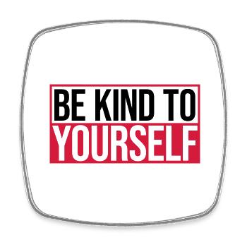 be kind to yourself - Square fridge magnet - white - Front
