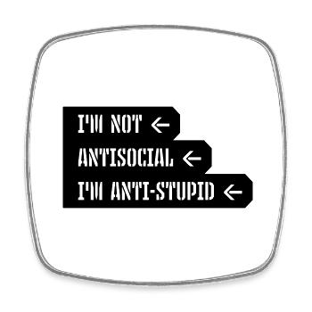 not antisocial anti stupid - Square fridge magnet - white - Front