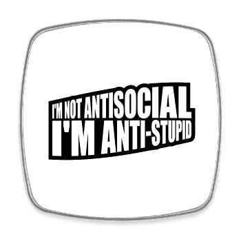 not antisocial anti stupid - Square fridge magnet - white - Front