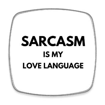 Sarcasm is my love language | Idée cadeau drôle - Magnet carré - blanc - Devant