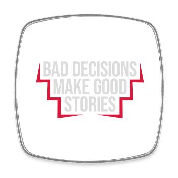 bad decisions great stories - Viereckiger Kühlschrankmagnet - Weiß - Vorne