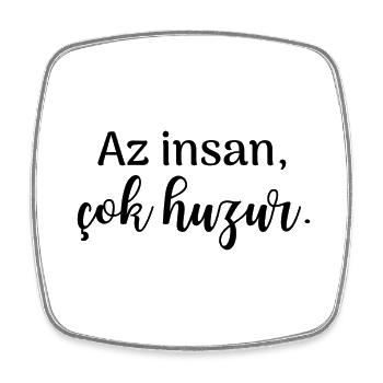 Az insan cok huzur Script/Sérénité turque - Magnet carré - blanc - Devant