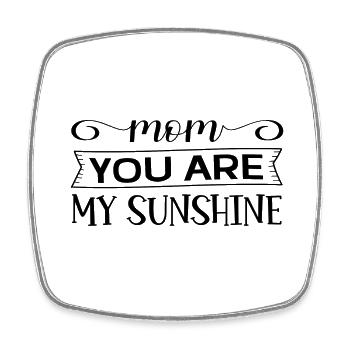 Mom You Are My Sunshine - Viereckiger Kühlschrankmagnet - Weiß - Vorne