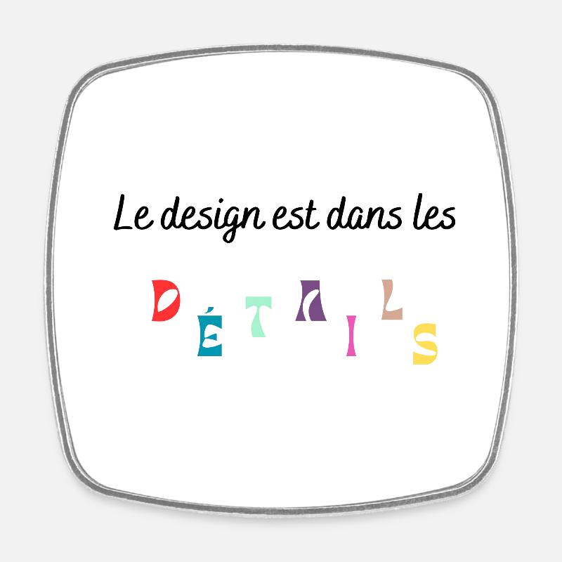 Le design est dans les détails - Magnet carré - blanc