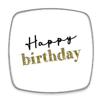 HAPPY BIRTHDAY. HAPPY BIRTHDAY. ANNIVERSARY. - Square fridge magnet - white - Front
