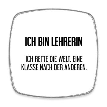 Ich bin Lehrerin - ich rette die Welt - Viereckiger Kühlschrankmagnet - Weiß - Vorne