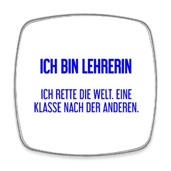 Ich bin Lehrerin - ich rette die Welt - Viereckiger Kühlschrankmagnet - Weiß - Vorne