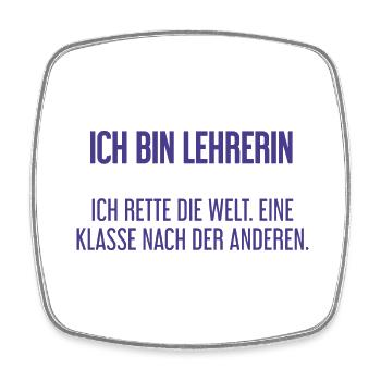 Ich bin Lehrerin - ich rette die Welt - Viereckiger Kühlschrankmagnet - Weiß - Vorne
