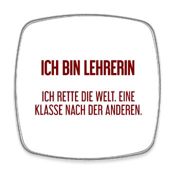 Ich bin Lehrerin - ich rette die Welt - Viereckiger Kühlschrankmagnet - Weiß - Vorne