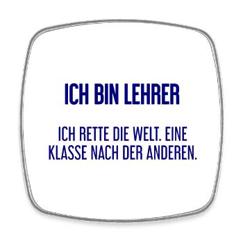 Ich bin Lehrer - ich rette die Welt - Viereckiger Kühlschrankmagnet - Weiß - Vorne