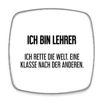 Ich bin Lehrer - ich rette die Welt - Viereckiger Kühlschrankmagnet - Weiß - Vorne