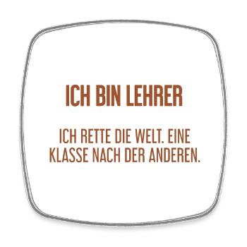 Ich bin Lehrer - ich rette die Welt - Viereckiger Kühlschrankmagnet - Weiß - Vorne