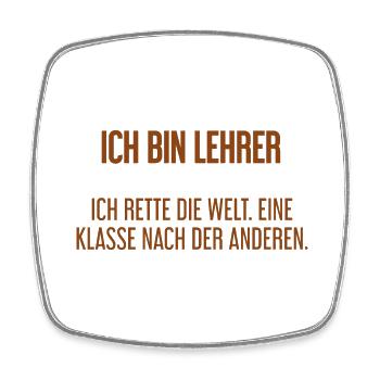 Ich bin Lehrer - ich rette die Welt - Viereckiger Kühlschrankmagnet - Weiß - Vorne