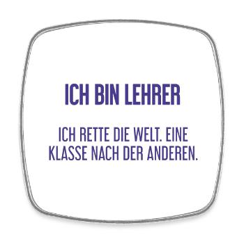 Ich bin Lehrer - ich rette die Welt - Viereckiger Kühlschrankmagnet - Weiß - Vorne