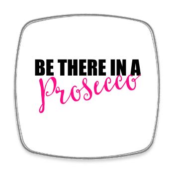 Be there in a prosecco - Viereckiger Kühlschrankmagnet - Weiß - Vorne